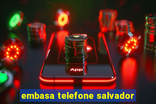 embasa telefone salvador